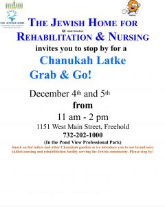 Chanukah Latke Grab and Go @ The Jewish Home for Rehabiltation & Nursing  | Farmingdale | New Jersey | United States